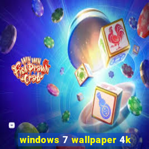 windows 7 wallpaper 4k